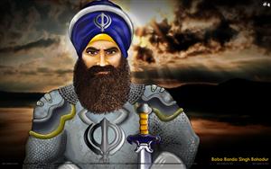 Baba Banda Singh Bahadur - Sikh warrior and a commander of the Khalsa army